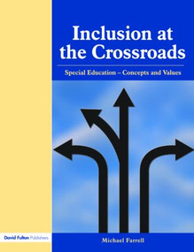 Inclusion at the Crossroads (Special Education--Concepts and Values) - 9781843121183 by Michael Farrell, 9781843121183