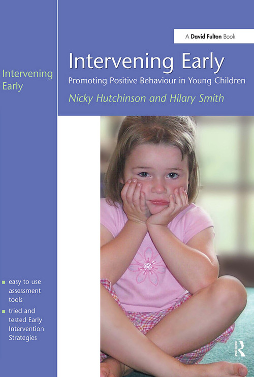 Intervening Early (Promoting Positive Behaviour in Young Children) - 9781843121350 by Nicky Hutchinson, Hilary Smith, 9781843121350