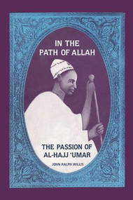 In the Path of Allah ('Umar, An Essay into the Nature of Charisma in Islam') by John Ralph Willis, 9781138972469