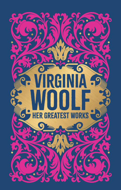 Virginia Woolf: Her Greatest Works by Virginia Woolf, 9789358561128