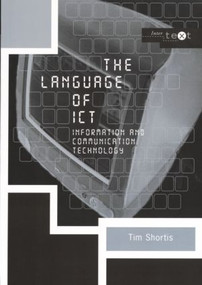 The Language of ICT (Information and Communication Technology) - 9780415222754 by Tim Shortis, 9780415222754