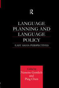 Language Planning and Language Policy (East Asian Perspectives) by Ping Chen, Nanette Gottlieb, 9781138863361