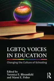 LGBTQ Voices in Education (Changing the Culture of Schooling) - 9781138187092 by Veronica E. Bloomfield, Marni E. Fisher, 9781138187092