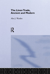 The Linen Trade (Ancient and Modern) by A.J. Warden, 9781138979857