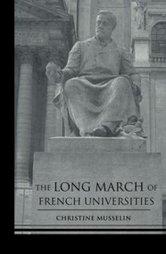 The Long March of French Universities - 9780415860956 by Christine Musselin, 9780415860956