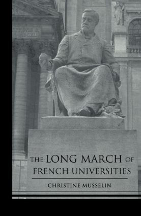 The Long March of French Universities - 9780415860956 by Christine Musselin, 9780415860956