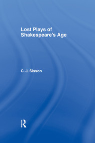 Lost Plays of Shakespeare S a Cb (Lost Plays Shakespeare) - 9780415761048 by Charles Jasper Sisson, 9780415761048