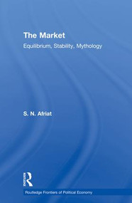 The Market (Equilibrium, Stability, Mythology) - 9780415859868 by Sydney N. Afriat, 9780415859868