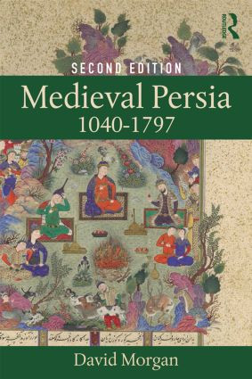 Medieval Persia 1040-1797 - 9781138885660 by David Morgan, 9781138885660