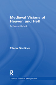 Medieval Visions of Heaven and Hell (A Sourcebook) - 9781032100098 by Eileen Gardiner, 9781032100098