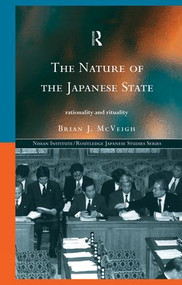 The Nature of the Japanese State (Rationality and Rituality) - 9781138863033 by Brian J. McVeigh, 9781138863033