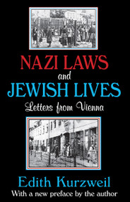 Nazi Laws and Jewish Lives (Letters from Vienna) - 9781412853781 by Edith Kurzweil, 9781412853781