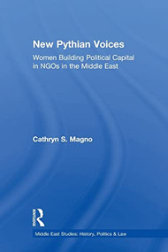 The New Pythian Voices (Women Building Capital in NGO's in the Middle East) by Cathryn Magno, 9781138880122