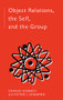 Object Relations, The Self and the Group - 9780415112178 by Charles Ashbach, Victor L. Schermer, 9780415112178