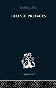 Old Vic Prefaces (Shakespeare and the Producer) by Hugh Hunt, 9781138868540