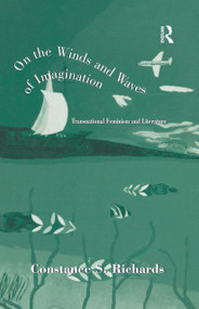 On the Winds and Waves of Imagination (Transnational Feminism and Literature) - 9781138977549 by Constance S. Richards, 9781138977549