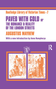 Paved with Gold (The Romance and Reality of the London Street) - 9781138978034 by Augustus Mayhew, 9781138978034