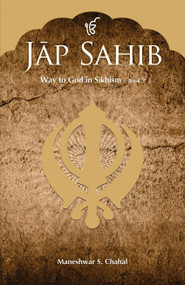 Jap Sahib : Way to God in Sikhism - Book 3  - 9789389931877 by Maneshwar S. Chahal