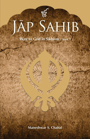 Jap Sahib : Way to God in Sikhism - Book 3  - 9789389931877 by Maneshwar S. Chahal, 9789389931877