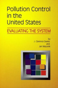Pollution Control in United States (Evaluating the System) by J. Clarence Davies, 9780915707881