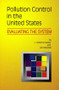 Pollution Control in United States (Evaluating the System) by J. Clarence Davies, 9780915707881