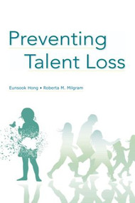 Preventing Talent Loss - 9780805857139 by Eunsook Hong, Roberta M. Milgram, 9780805857139