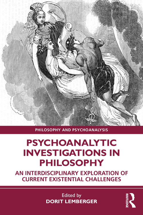 Psychoanalytic Investigations in Philosophy (An Interdisciplinary Exploration of Current Existential Challenges) - 9781032353739 by Dorit Lemberger, 9781032353739