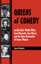 Queens of Comedy (Lucille Ball, Phyllis Diller, Carol Burnett, Joan Rivers, and the New Generation of Funny Women) - 9782884492447 by Susan Horowitz, 9782884492447