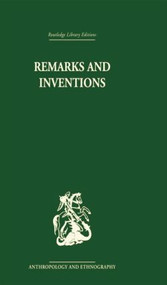 Remarks and Inventions (Skeptical Essays about Kinship) by Rodney Needham, 9781138878709
