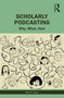 Scholarly Podcasting (Why, What, How?) - 9780367439446 by Ian M. Cook, 9780367439446
