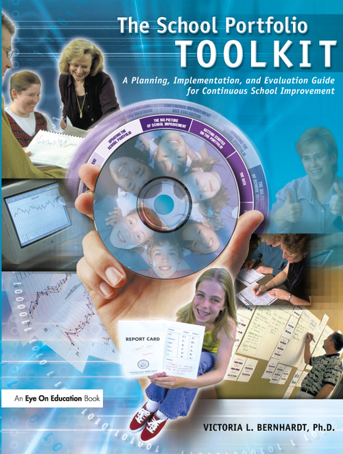School Portfolio Toolkit (A Planning, Implementation, and Evaluation Guide for Continuous School Improvement) - 9781930556218 by Victoria Bernhardt, 9781930556218