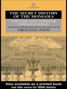 The Secret History of the Mongols (The Life and Times of Chinggis Khan) - 9780415515269 by Professor Urgunge Onon, Urgunge Onon, 9780415515269