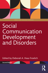 Social Communication Development and Disorders by Deborah A. Hwa-Froelich, 9781032053332