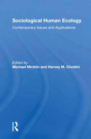 Sociological Human Ecology (Contemporary Issues And Applications) - 9780367303310 by Michael Micklin, Harvey M Choldin, 9780367303310