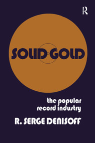 Solid Gold (Popular Record Industry) - 9780878555864 by R. Serge Denisoff, 9780878555864