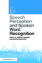 Speech Perception and Spoken Word Recognition - 9781848724402 by Gareth Gaskell, Jelena Mirković, 9781848724402