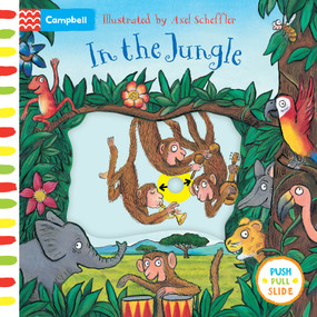 In The Jungle (A Push, Pull, Slide Book) by Campbell Books, Axel Scheffler, 9781035033683