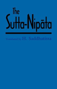 The Sutta-Nipata (A New Translation from the Pali Canon) by H. Saddhatissa, 9780700701810
