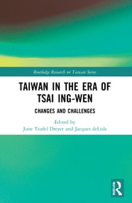 Taiwan in the Era of Tsai Ing-wen (Changes and Challenges) - 9780367710262 by June Teufel Dreyer, Jacques deLisle, 9780367710262