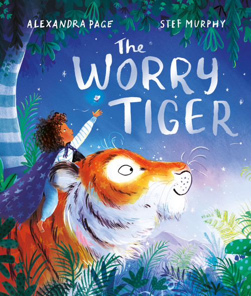 The Worry Tiger by Alexandra Page, Stef Murphy, 9781529074123