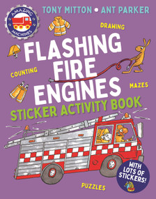 Amazing Machines Flashing Fire Engines Sticker Activity Book by Tony Mitton, Ant Parker, 9780753480465