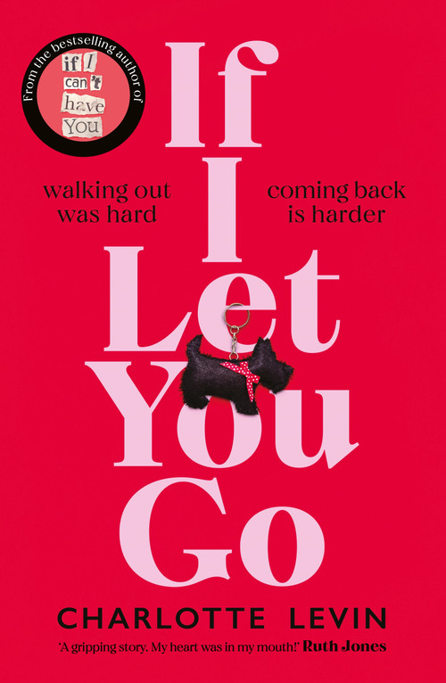 If I Let You Go by Charlotte Levin, 9781529084092