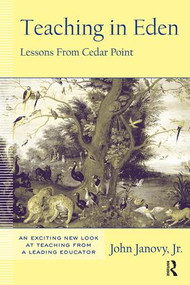 Teaching in Eden (Lessons from Cedar Point) - 9780415946674 by John Janovy, Jr., 9780415946674
