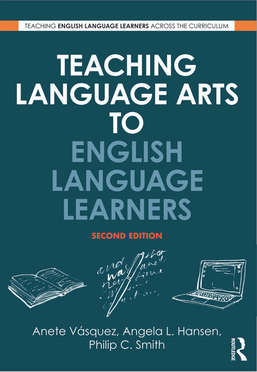 Teaching Language Arts to English Language Learners - 9780415639781 by Anete Vásquez, Angela L. Hansen, Philip C. Smith, 9780415639781