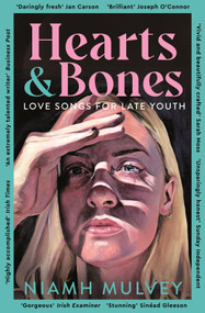 Hearts and Bones (Love Songs for Late Youth) - 9781529079937 by Niamh Mulvey, 9781529079937