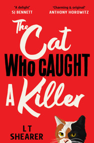 The Cat Who Caught a Killer - 9781529098013 by L T Shearer, 9781529098013