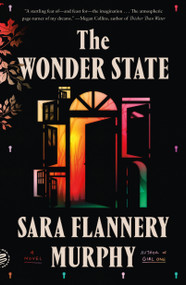 The Wonder State (A Novel) - 9781250335685 by Sara Flannery Murphy, 9781250335685