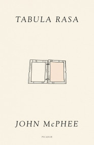 Tabula Rasa (Volume 1) - 9781250335708 by John McPhee, 9781250335708
