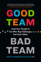 Good Team, Bad Team (Lead Your People to Go After Big Challenges, Not Each Other) by Sarah Thurber, Blair Miller, 9781774584217