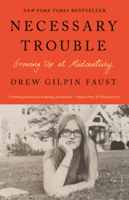 Necessary Trouble (Growing Up at Midcentury) - 9781250338211 by Drew Gilpin Faust, 9781250338211